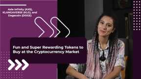 Fun and Super Rewarding Tokens to Buy at the Crypto Market: Axie Infinity, KLANGAVERSE, Dogecoin