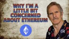 🔴 Why I'm A Little CONCERNED About Ethereum