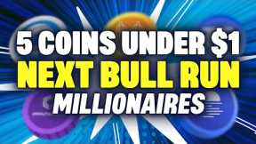 5 Altcoins Under $1 Will Make Millionaires The Next Bull Run