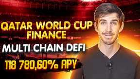 QATAR WORLD CUP Multi Chain DEFI 118 780,60% APY 🚀 yield farming