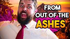 From OUT OF THE ASHES!