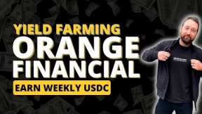 Orange Financial | Weekly USDC Rewards with Yield Farming