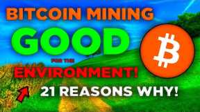 Bitcoin Mining is GOOD for the Environment! 💯 (21 Reasons Why)