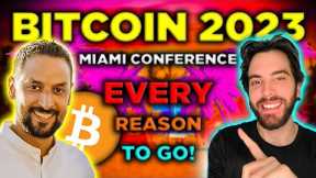 Bitcoin Miami 2023 (#1 Crypto Conference)! Why You Should Go!