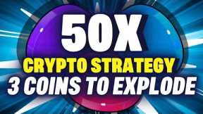 50X Crypto Strategy: 3 Top Altcoins for the BTC Bull Run