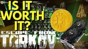 Is the Bitcoin Farm Worth it in Escape from Tarkov - Patch 13.0