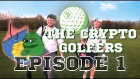 THE FIRST EPISODE! OUR CRYPTO EXPERIENCE, PEPE TOKEN, MEME COINS AND RUG PULLS! (3 HOLE SCRAMBLE)