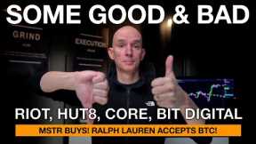 The Shocking Updates on Riot, Hut 8, Core Scientific, and Bit Digital! Plus, MSTR Buys Bitcoin...