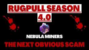 RUGPULL SEASON - NEBULA MINERS IS AN OBVIOUS SCAM | CRYPTO DEFI 2023