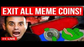 🚨 EXIT ALL MEME COINS IMMEDIATELY! (NOT A DRILL!)