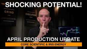 30 eh/s Potential For One Of These Bitcoin Miners (Core Scientific & Iris Energy April Updates)!