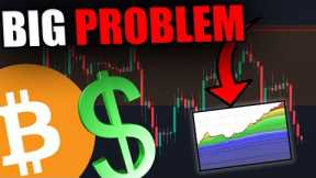 BITCOIN HAS A HUGE PROBLEM...