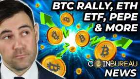 Crypto News: Bitcoin RALLY, ETFs, ETH Updates, TUSD & More!
