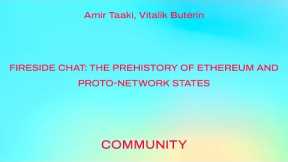 Fireside chat: The prehistory of Ethereum and proto-network states /Amir Taaki, Vitalik Buterin