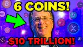 BlackRock CEO Larry Fink goes ALL IN on Crypto! (6 Coins)