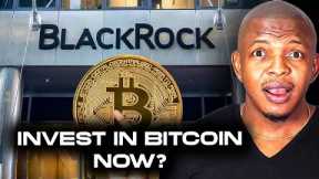 What Will Happen to Bitcoin When Blackrock Launches Bitcoin ETF?