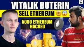 Vitalik Buterin Sell Ethereum | Ethereum Dump Coming ? | HTX Global Ethereum Hacking