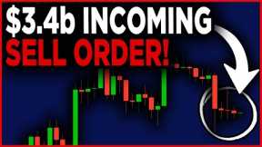 THIS COULD CRASH BITCOIN... [$3.4b SELL ORDER?]