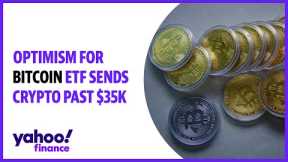 Optimism for bitcoin ETF sends crypto past $35K, Opimus CEO says, 'might be a bit of disappointment'