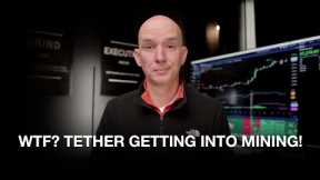 WTF? Tether To Start Bitcoin Mining, Investing $500m! Bitcoin vs BTC Miners This Week!