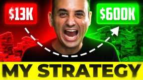 I Turned $13,000 Into $600,000 In Altcoins! (My EXACT Strategy)