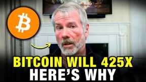 Bitcoin Is About To 425X - Here's Why Michael Saylor NEW Bitcoin Prediction