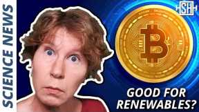 Bitcoin mining is good for the energy transition, researchers say