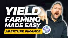 Yield Farming Made Easy w/ Aperture Finance? | Crypto Passive Income