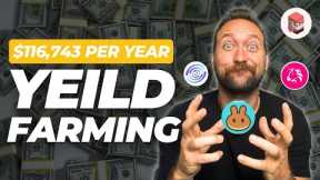 $116,743 A Year DeFi Yield Farming | Crypto Passive Income