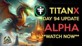 Day 94 Titan X Update: Mining Strategies, Titan Legends, and Exciting Protocols Revealed!