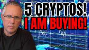 5 CRYPTOS THAT I AM BUYING! 5 ALTCOINS TO BUY NOW! CRYPTO BUY ALERT! CRYPTO NEWS!