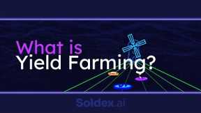 What is Yield Farming?