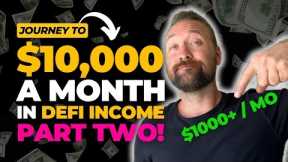 $10K per month Yield Farming (PART 2) | Crypto Passive Income