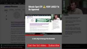 Bitcoin Spot ETF ⚠️ VERY LIKELY To Be Approved