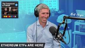Ethereum ETFs Are Here | TCAF 151