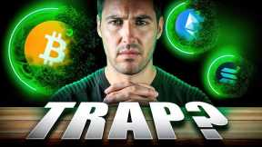 BEWARE: Crypto Investors Are Falling For The Biggest TRAP I’ve Ever Seen!