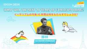 Vitalik Buterin - What Will The Next 10 Years of Ethereum Bring? | EDCON2024