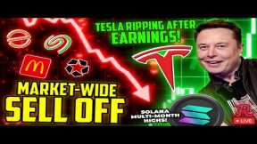 BITCOIN LIVE : TSLA EARNINGS PUMP, SOLANA MULTI MONTH HIGHS! MARKET-WIDE SELL OFF