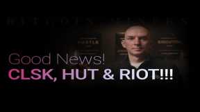 Good News! Cleanspark, Hut 8 & Riot Updates! Plus More! Followed by Q&A!