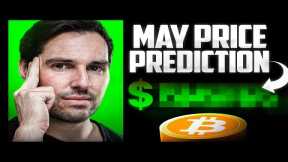My Shocking Bitcoin Target For May! [DO THIS NOW]