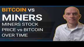 BITCOIN vs Miners Stock Performance Over Time!