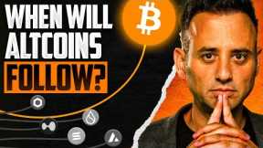THIS Is When Altcoins Will Follow The Bitcoin Explosion! [Proof]