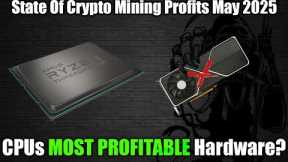 State Of Crypto Mining MAY 2025 - GPU Mining Is Over?