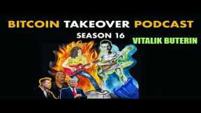 S16 E24: Vitalik Buterin on The Future of Bitcoin & Ethereum