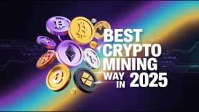 Best Crypto Mining Way in 2025 Found!