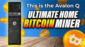 The BEST Miner for Mining BITCOIN at Home in 2025 | Canaan Avalon Q