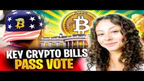 KEY CRYPTO BILLS MOVE FORWARD! BITCOIN PRICE UPDATE