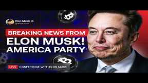 LIVE: Elon Musk Announces News About Cryptocurrency and America Party! Lifechanging Speech