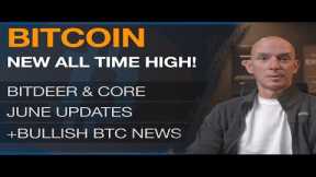 BITCOIN New All Time HIGH! Miners Pumping! BitDeer & Core June Updates! BTC BULLISH NEWS!!!