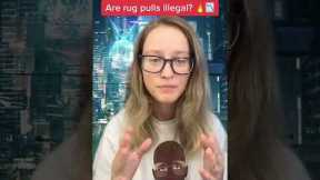 🚨 RUG PULLS ARE THEY ILLEGAL? #crypto #investing #cryptocurrency #cryptogems #cryptosecurity